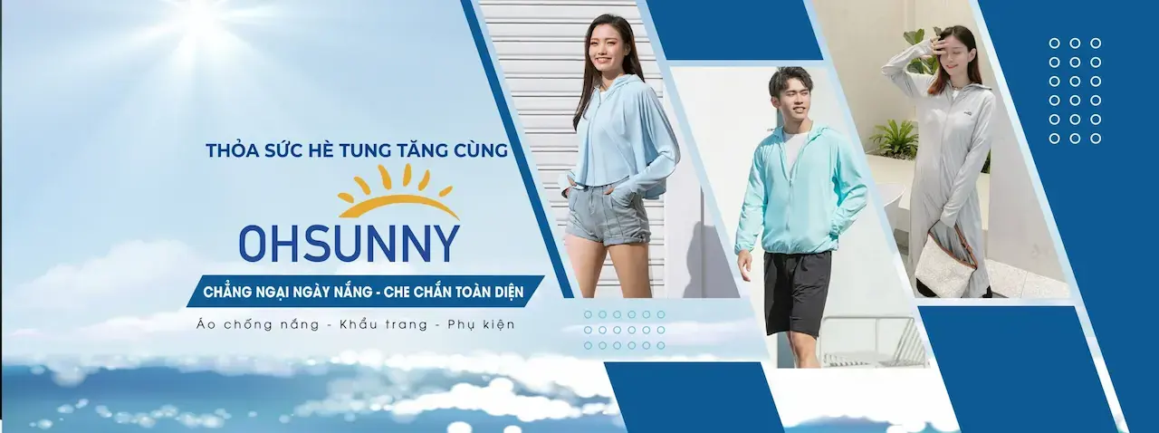 OhSunny Nắng Chẳng Lo!! Thương Hiệu Thời Trang Chống Nắng Cao Cấp 1 Giải Pháp Bảo Vệ Da, Bảo Vệ Sức Khoẻ Toàn Diện Một Cách Thông Minh Và An Toàn Cho Mọi Người!