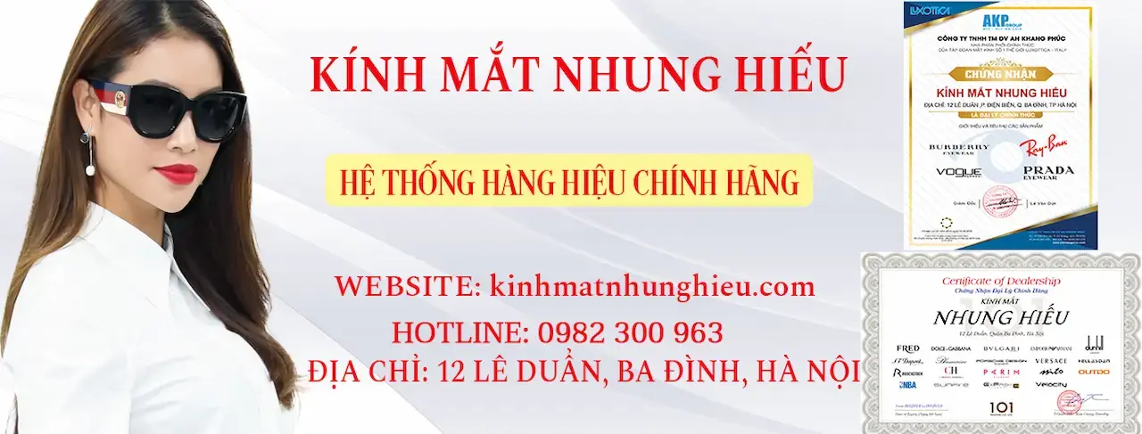 Kính Mắt Thời Trang Chính Hãng Kính Mắt Nhung Hiếu 1 Đại Lý Gọng Kính Chính Hãng Thương Hiệu Hàng Đầu Thế Giới Như: Rayban, Porsche, Design, Chopard, Montblanc, ..