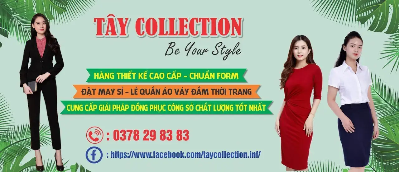 Tây Collection 1 Thương Hiệu Thời Trang Công Sở Cao Cấp Lấy Sự Trải Nghiệm Thực Tế Của Khách Hàng Làm Yếu Tố Tiên Quyết!